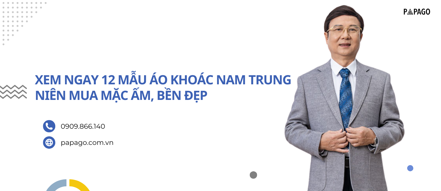 Xem ngay 12 mẫu áo khoác nam trung niên mua mặc ấm, bền đẹp