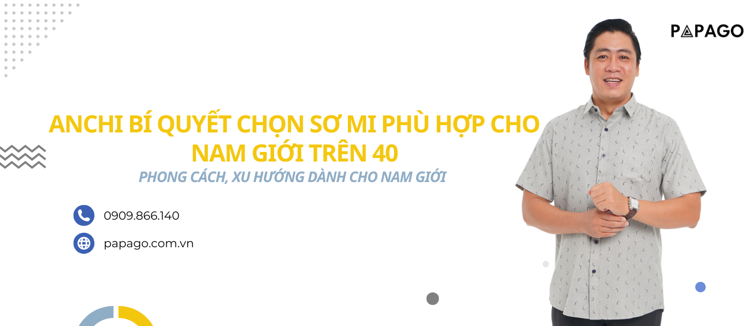 Anchi bí Quyết Chọn Sơ Mi Phù Hợp Cho Nam Giới Trên 40