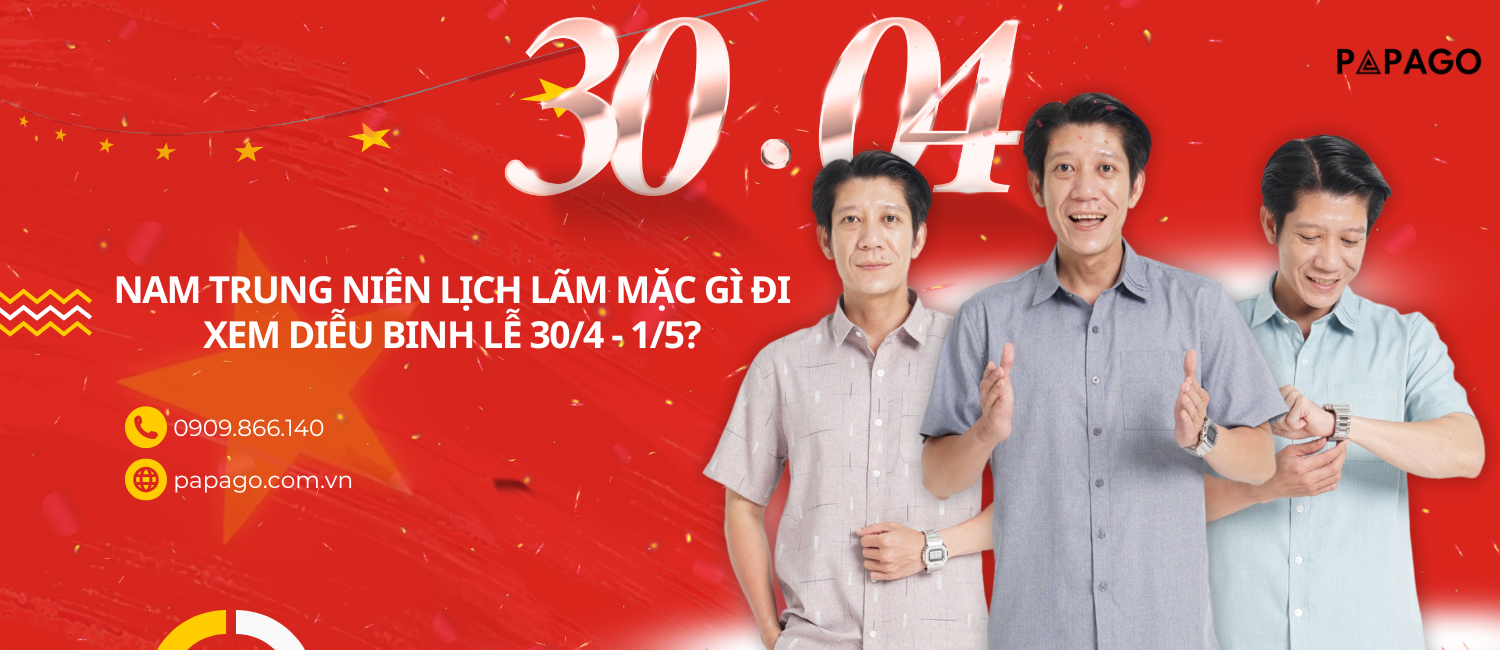 Nam Trung Niên Lịch Lãm Mặc Gì Đi Xem Diễu Binh lễ 30/4 - 1/5?